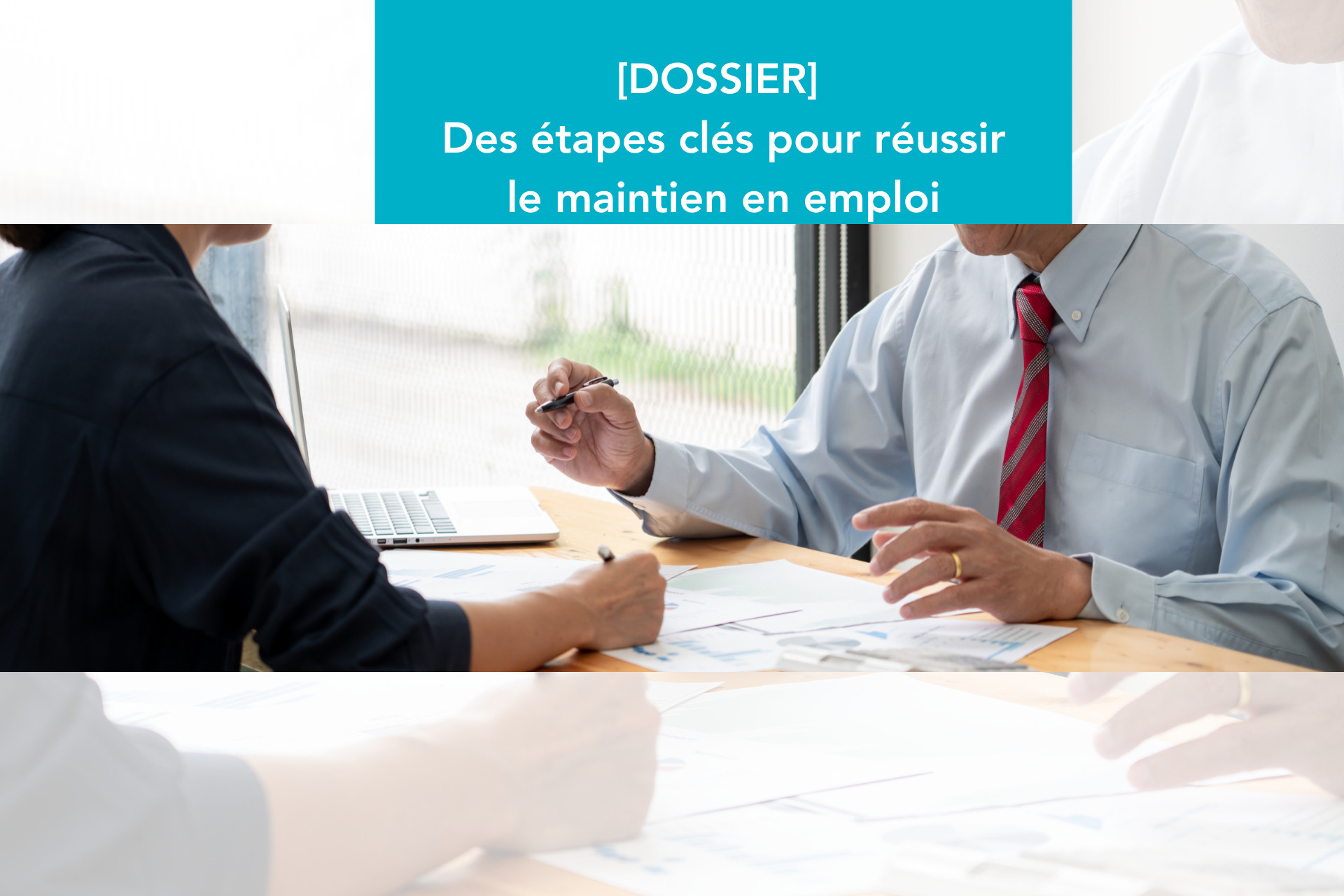 Focus maintien en emploi [PARTIE 1] Un entretien professionnel co-construit entre l’employeur et le salarié