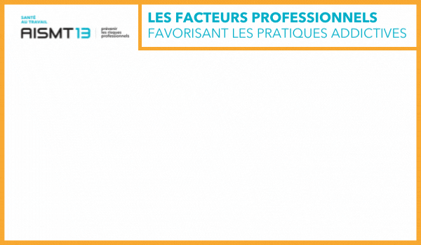 AISMT13 GIF facteur professionnels pratiques addictives