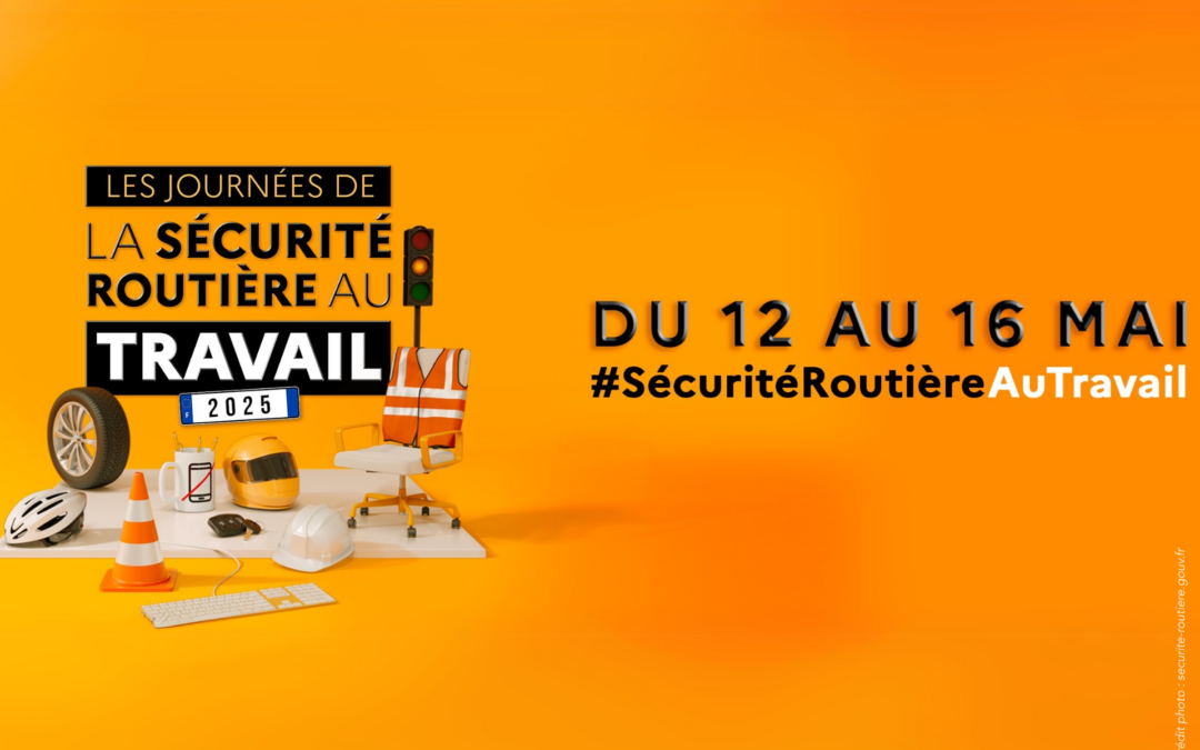 Les Journées de la Sécurité Routière au Travail 2025