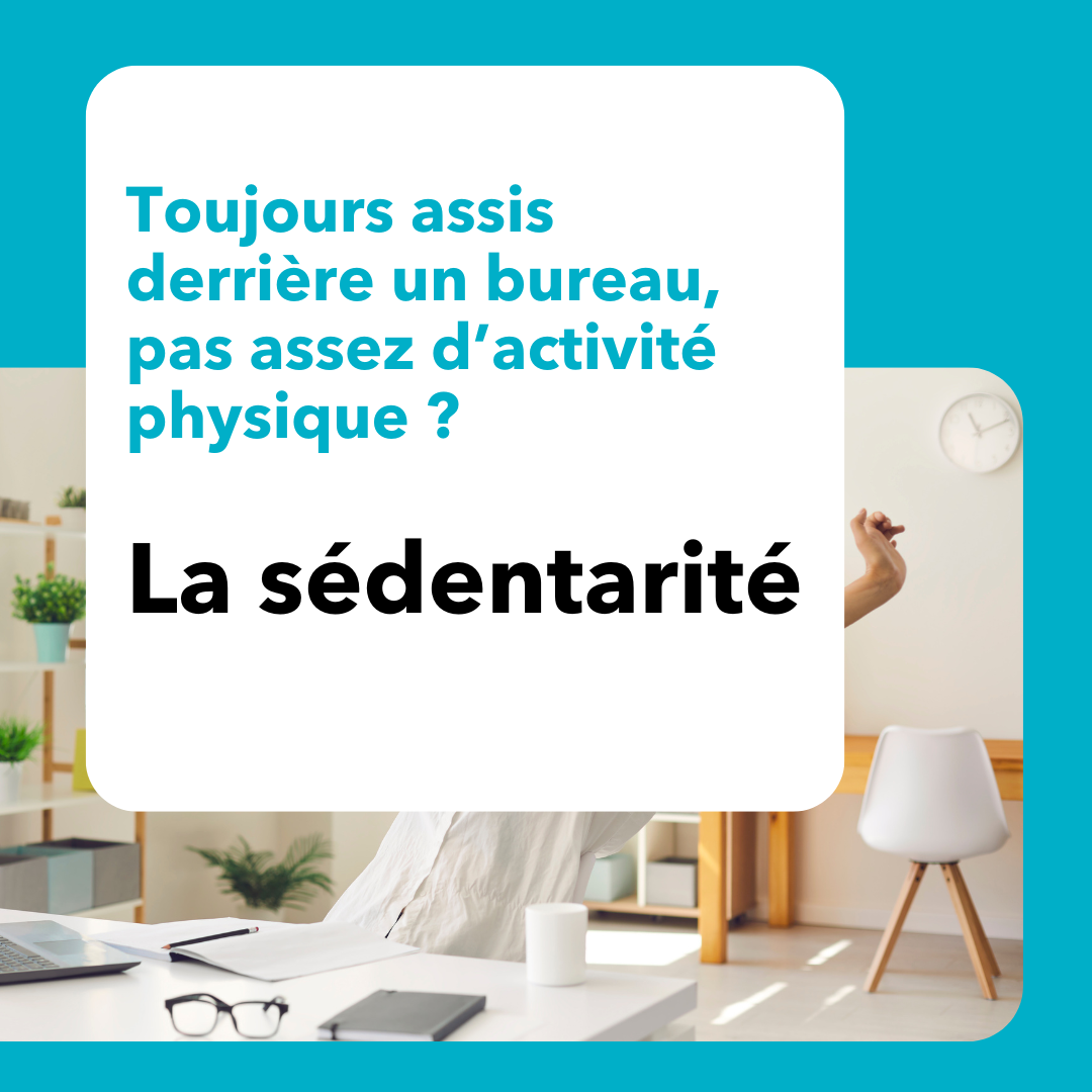 Le risque de sédentarité pour les jeunes au travail