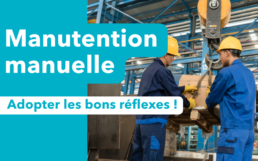 Manutention manuelle : adopter les bons réflexes | Vidéo
